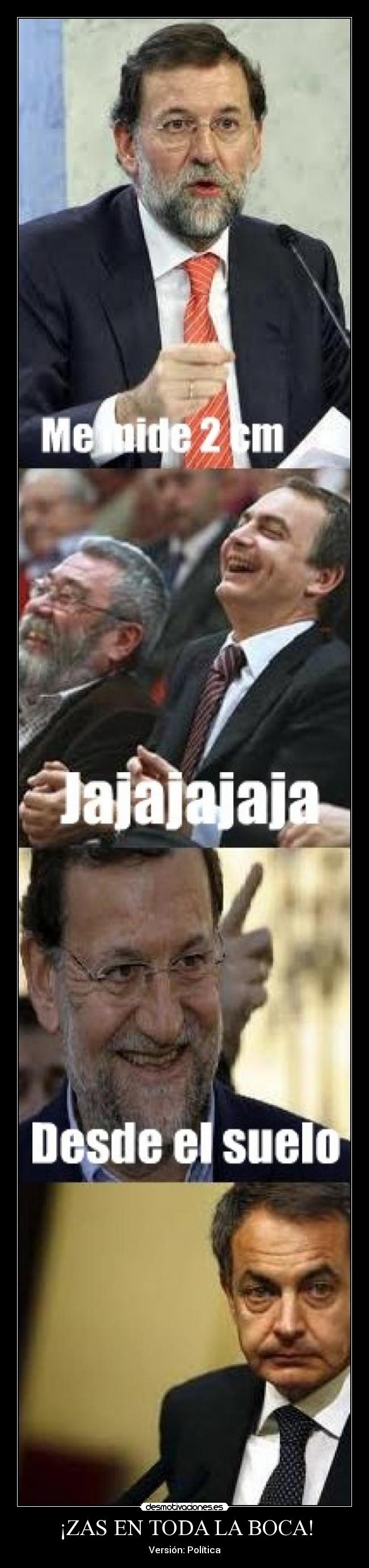 ¡ZAS EN TODA LA BOCA! -