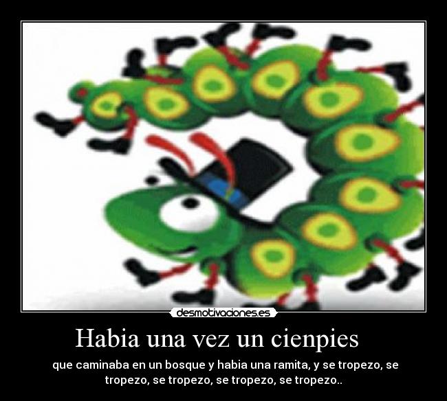 Habia una vez un cienpies -