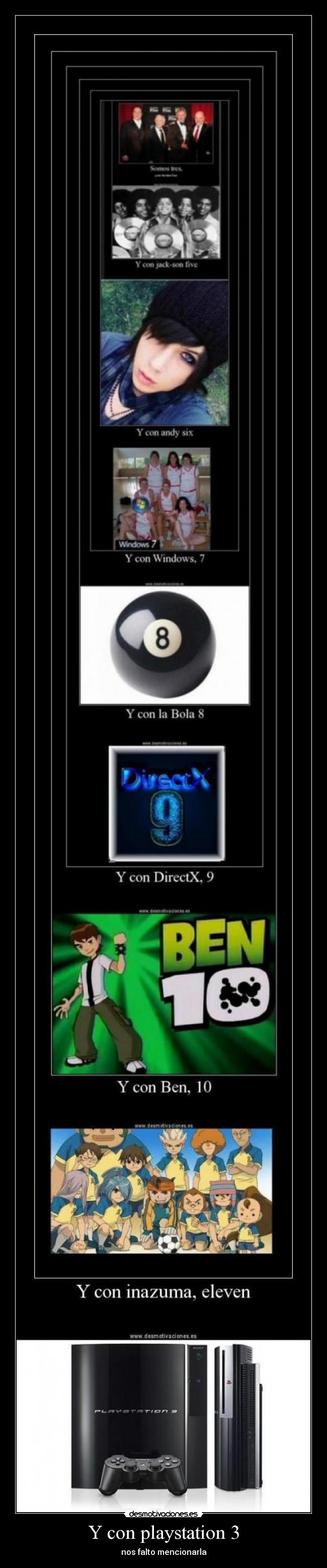 Y con playstation 3 - nos falto mencionarla