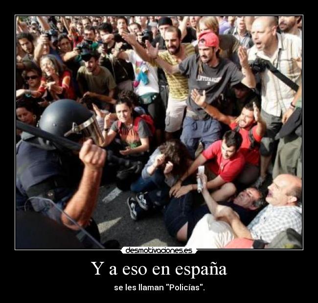 carteles espana espana policias plaza cataluna plaza catalunyaagresionmanifestacion desmotivaciones