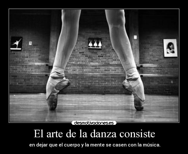 El arte de la danza consiste - 