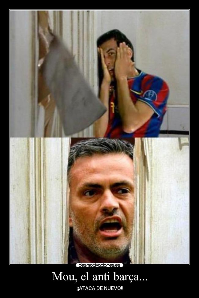 Mou, el anti barça... - 