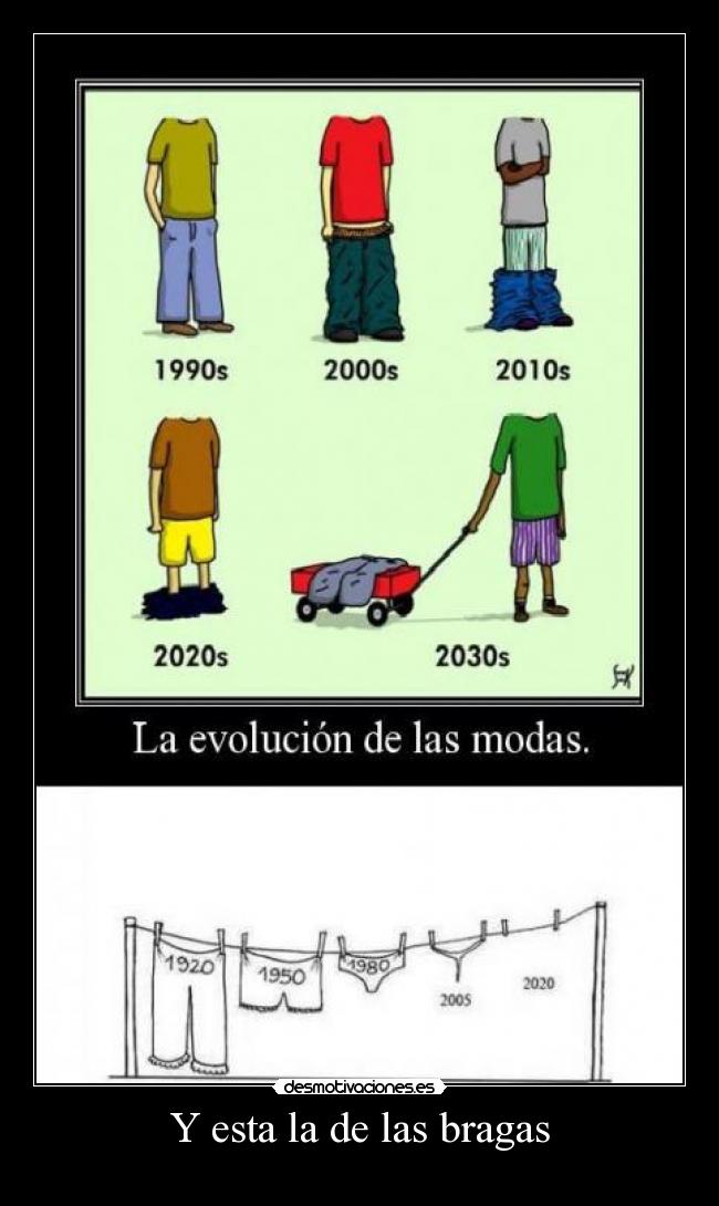 Y esta la de las bragas -