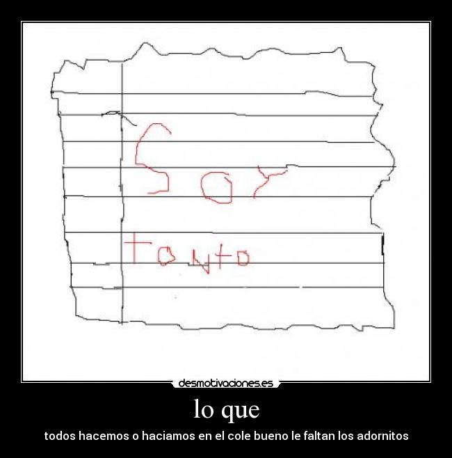 lo que - todos hacemos o haciamos en el cole bueno le faltan los adornitos