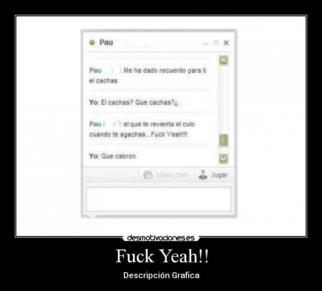 Fuck Yeah!! - Descripción Grafica