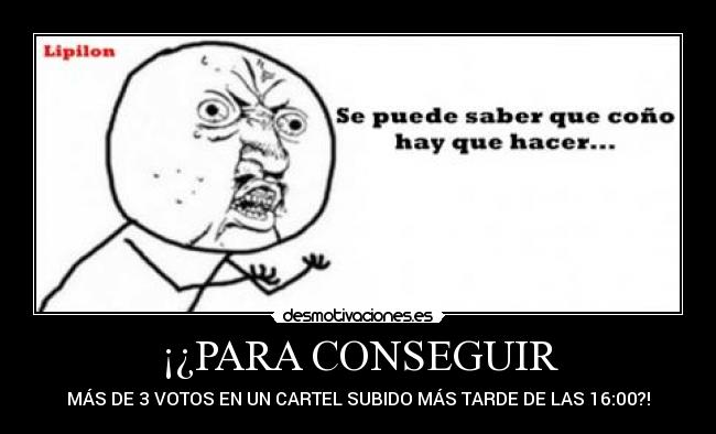 ¡¿PARA CONSEGUIR - 