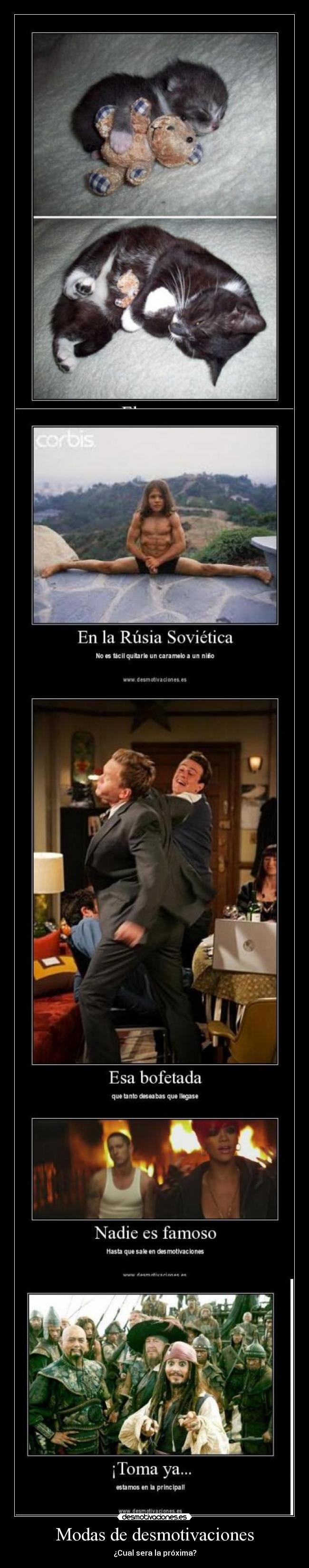 Modas de desmotivaciones - ¿Cual sera la próxima?