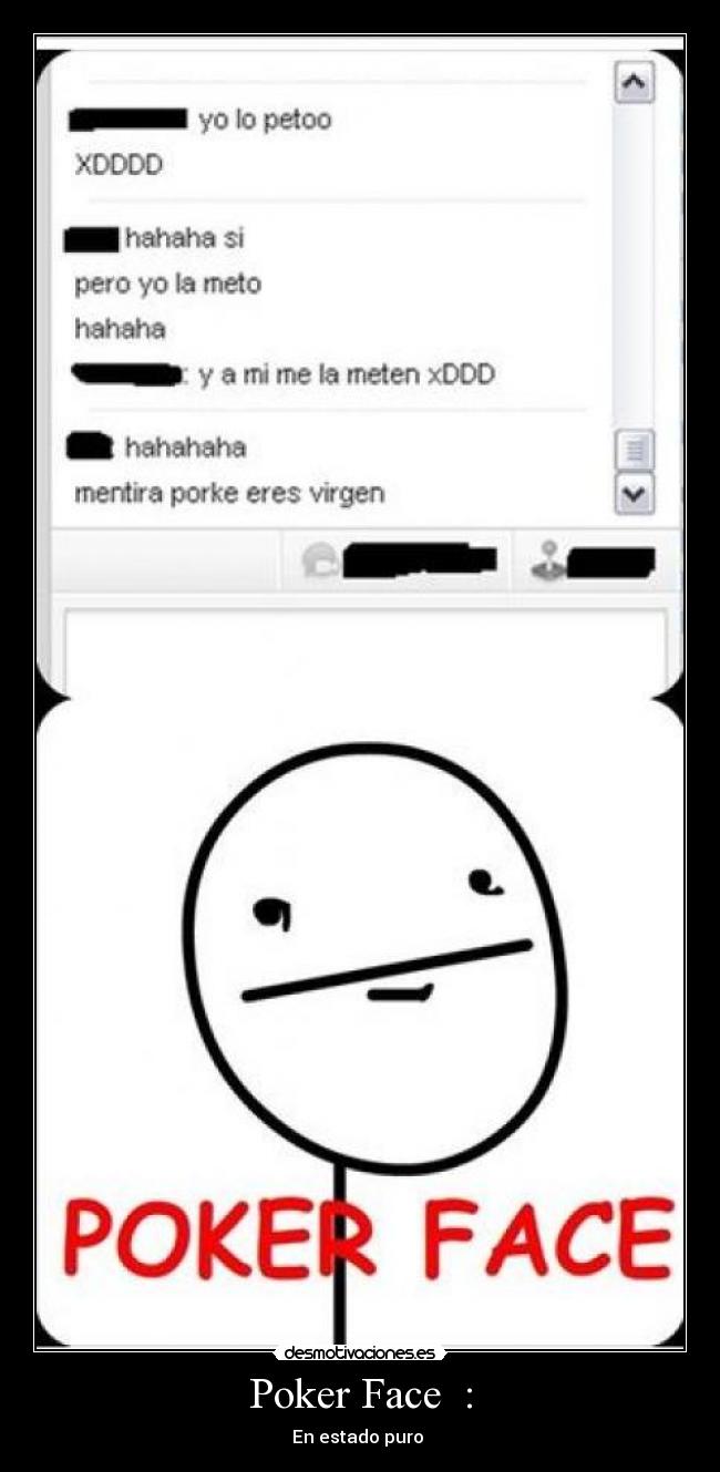 Poker Face : -