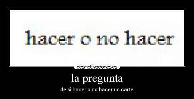 la pregunta -