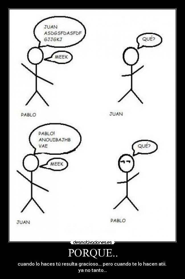 PORQUE.. -