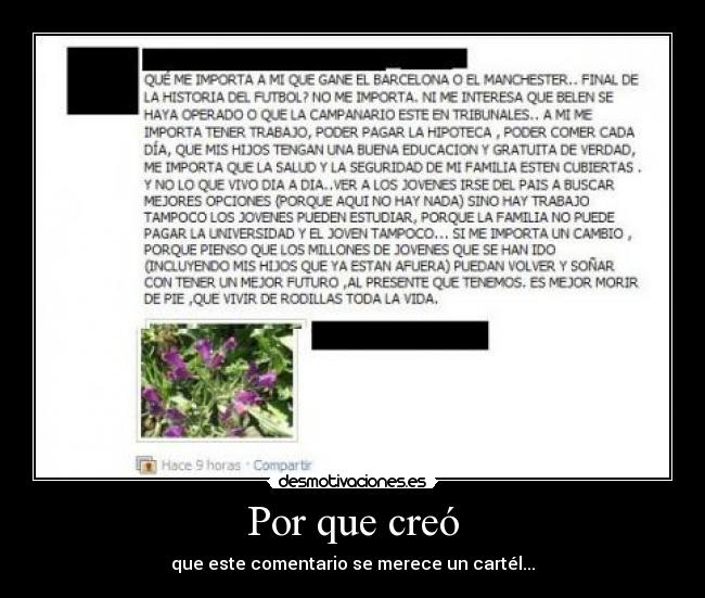 Por que creó - que este comentario se merece un cartél...