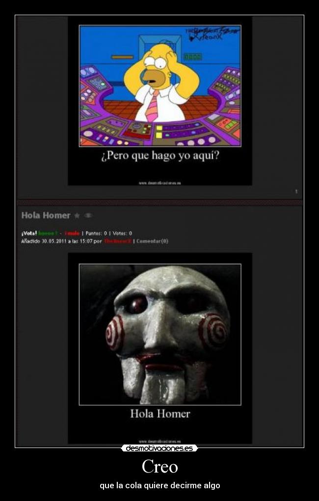 Creo - que la cola quiere decirme algo