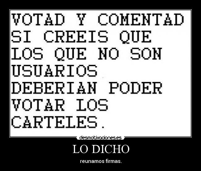 LO DICHO - reunamos firmas.