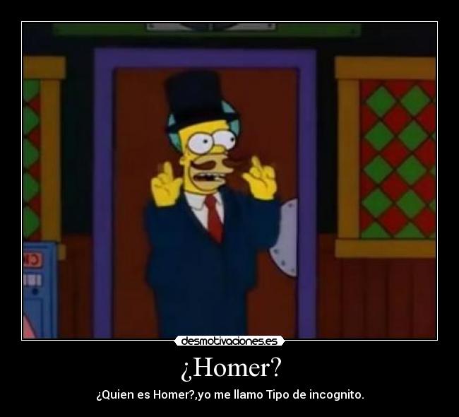 ¿Homer? -