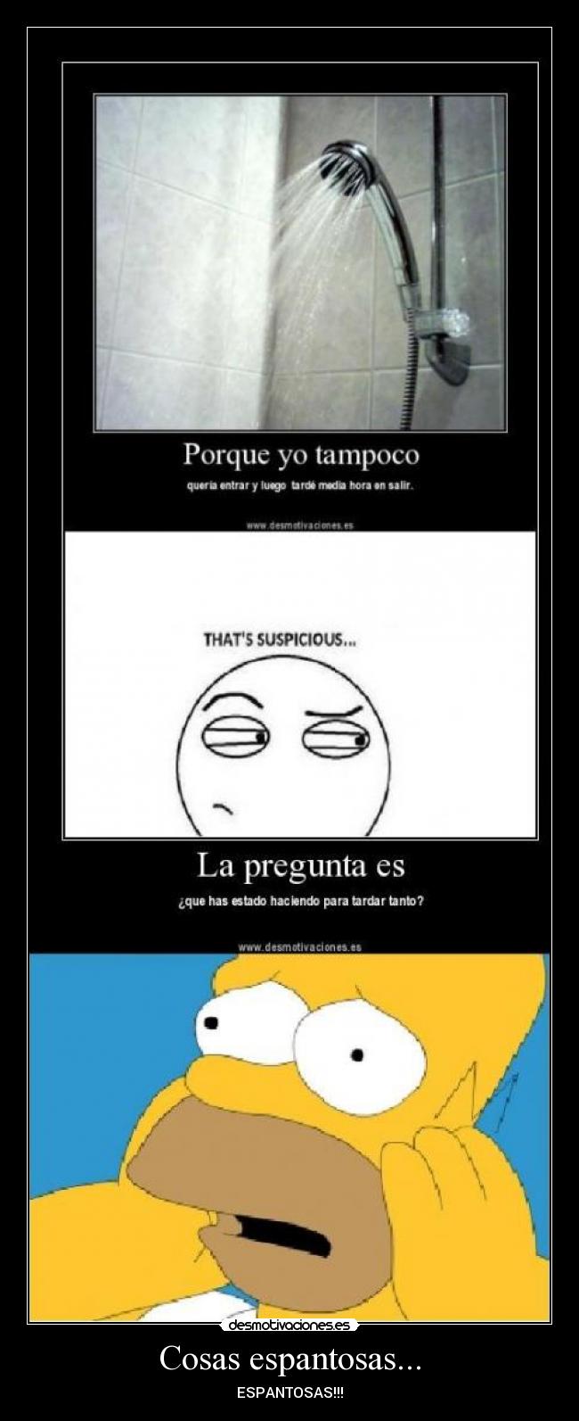 Cosas espantosas... -