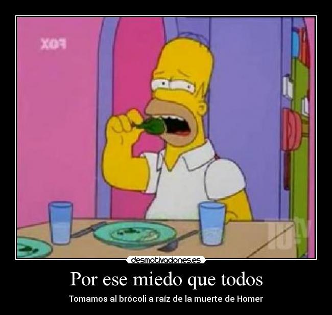 carteles miedo brocoli homer desmotivaciones