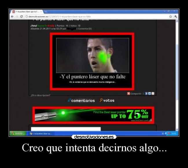 Creo que intenta decirnos algo... -