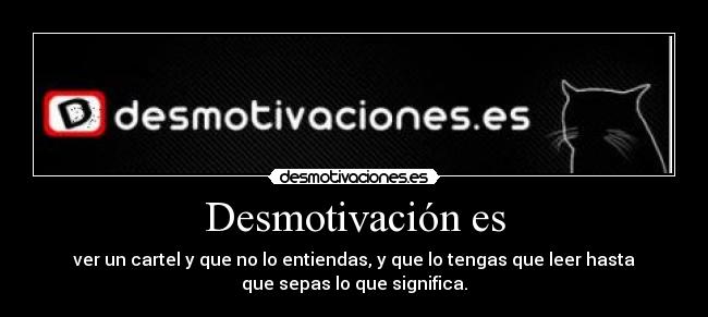 Desmotivación es -