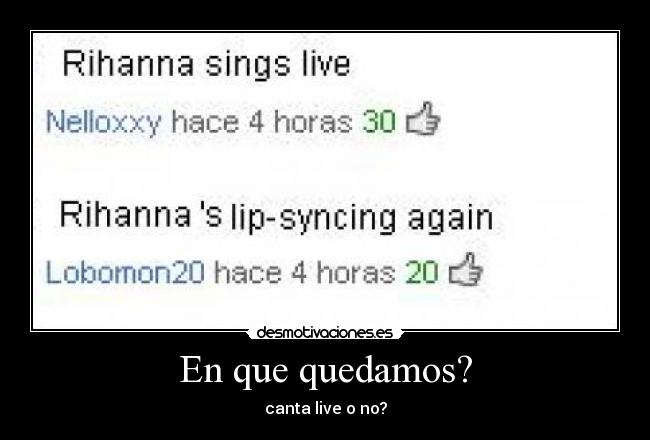 En que quedamos? - canta live o no?