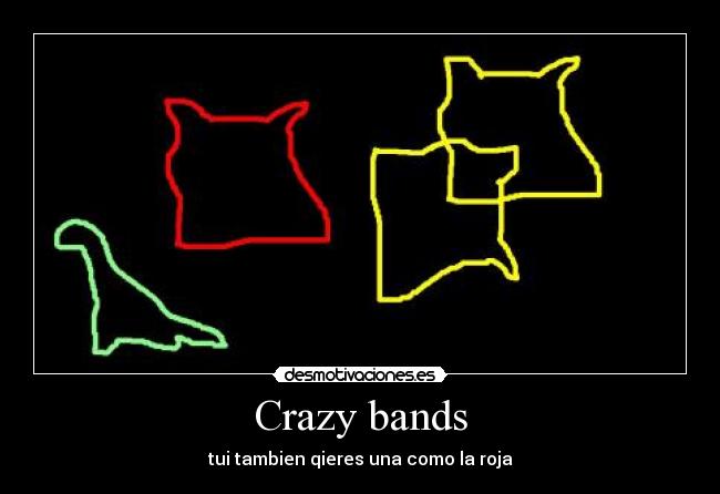 Crazy bands - 
