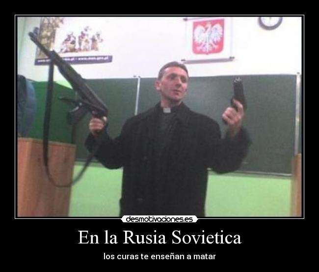 En la Rusia Sovietica - los curas te enseñan a matar