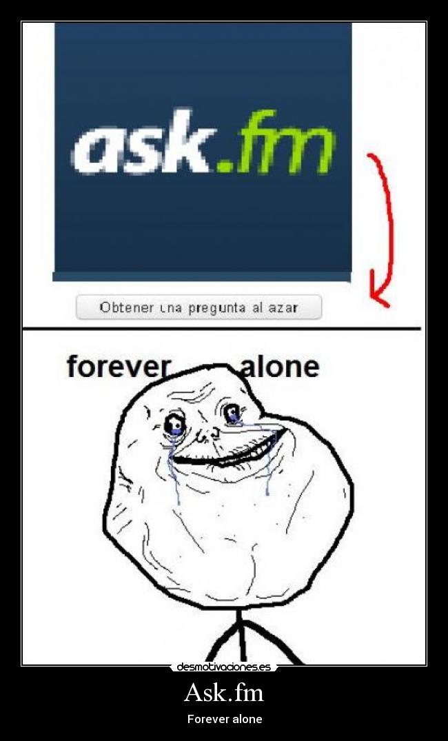 Ask.fm - Forever alone