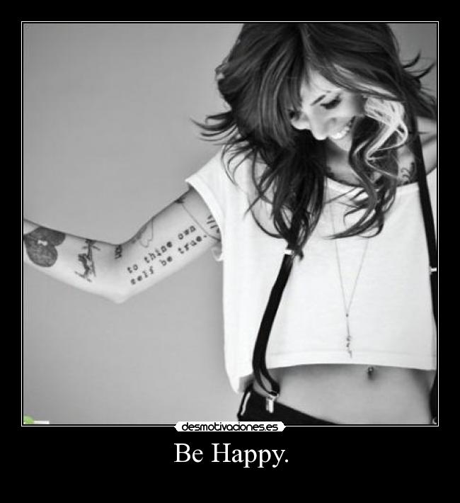 Be Happy. -