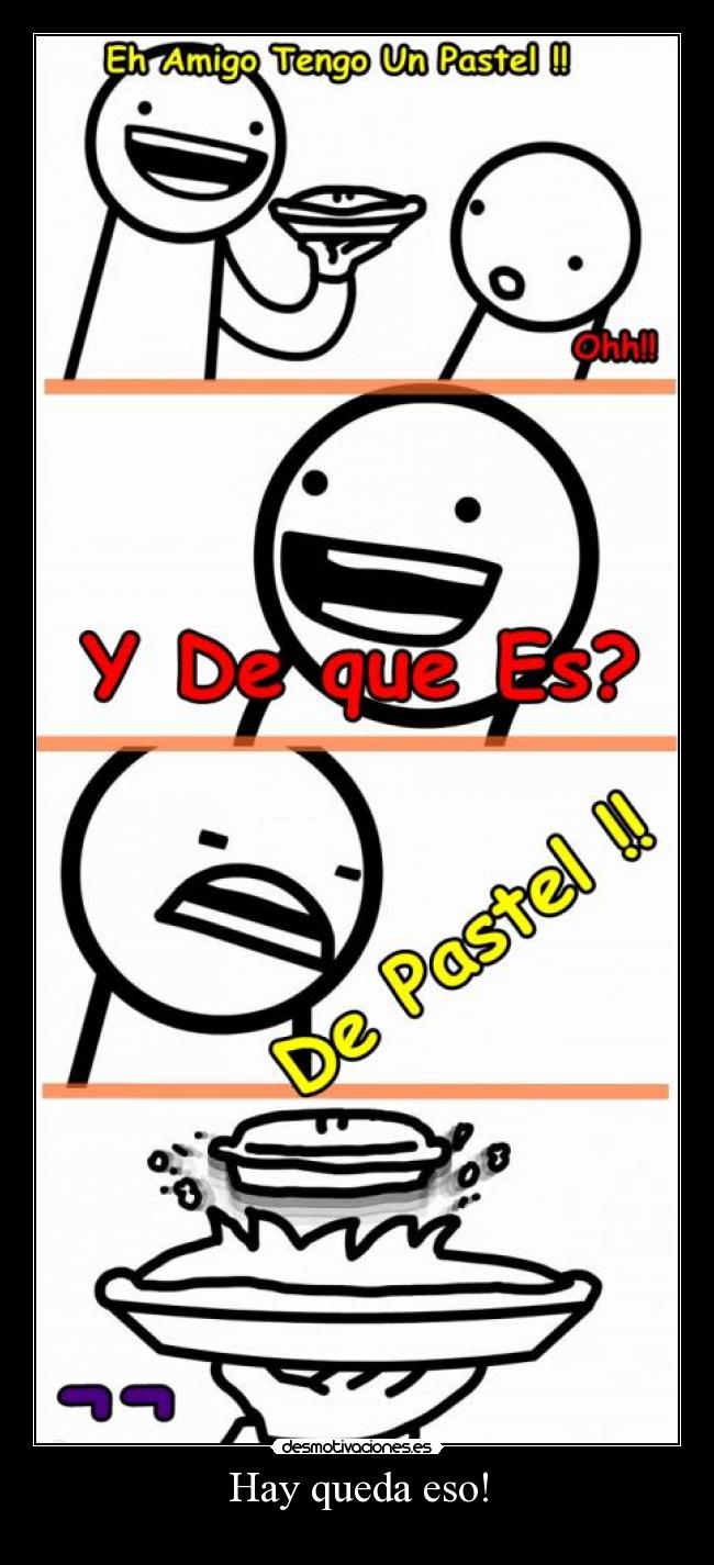 Hay queda eso! -