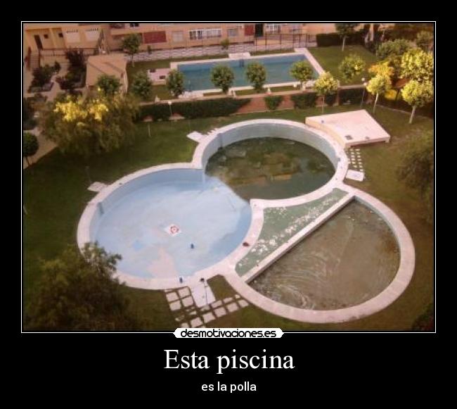 Esta piscina -