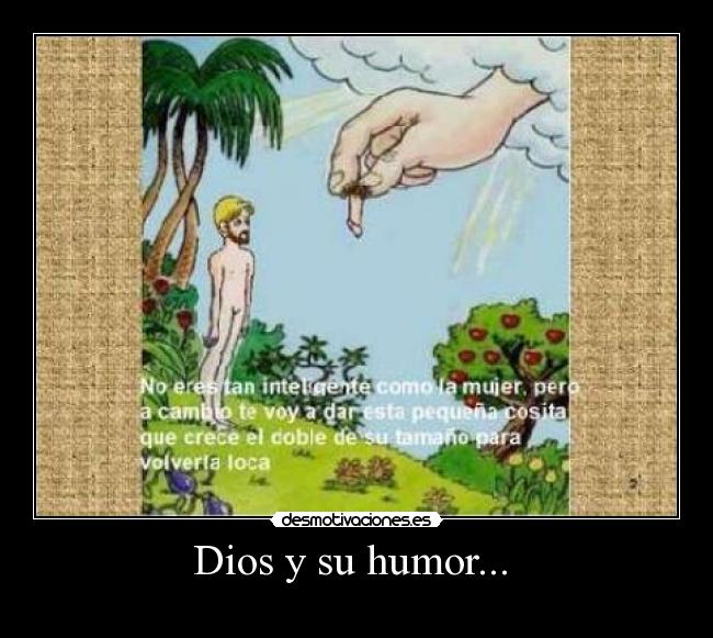 Dios y su humor...  - 