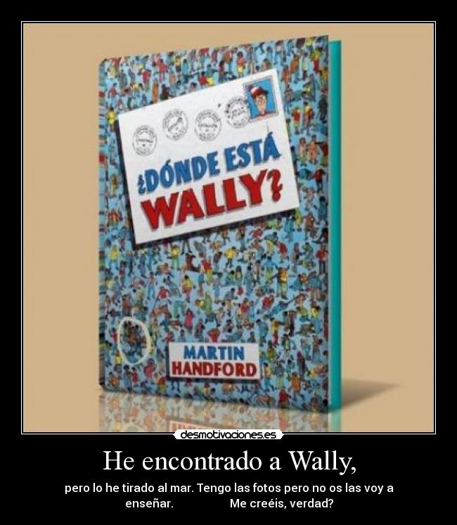 He encontrado a Wally, - 