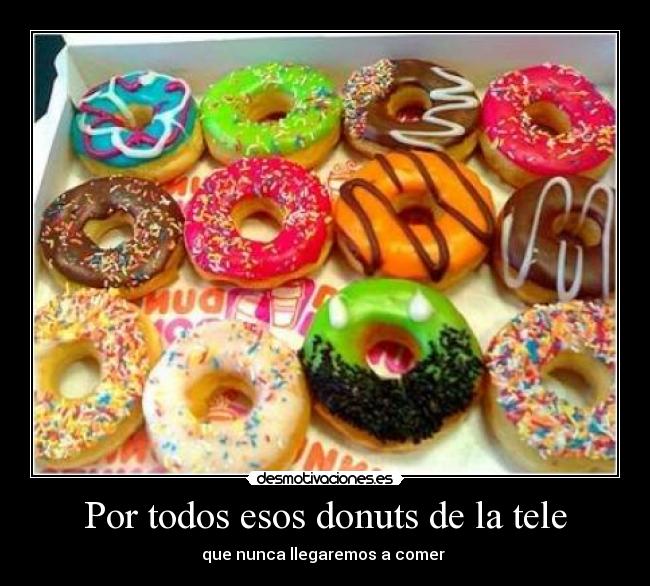 Por todos esos donuts de la tele - 