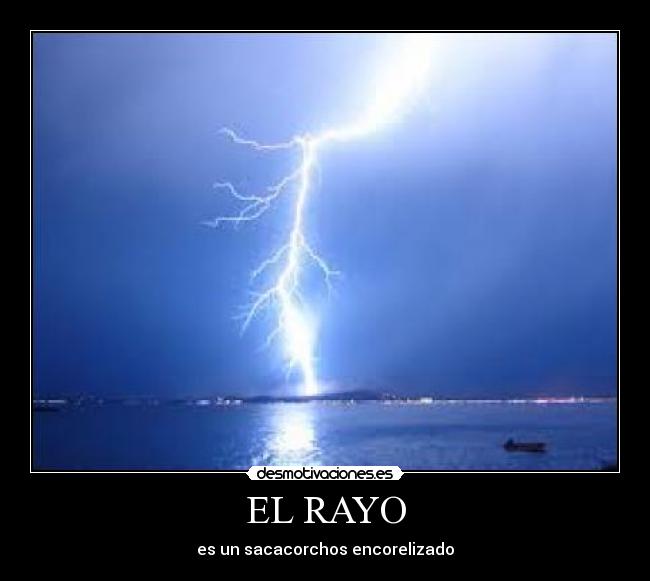 EL RAYO - es un sacacorchos encorelizado