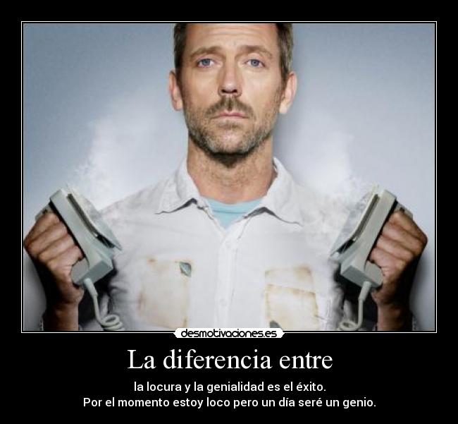 carteles locura genialidad diferencia desmotivaciones