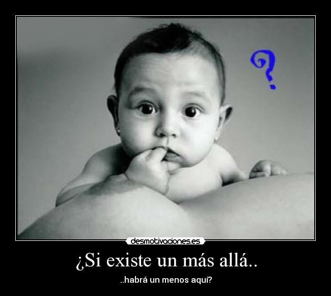 ¿Si existe un más allá.. - 