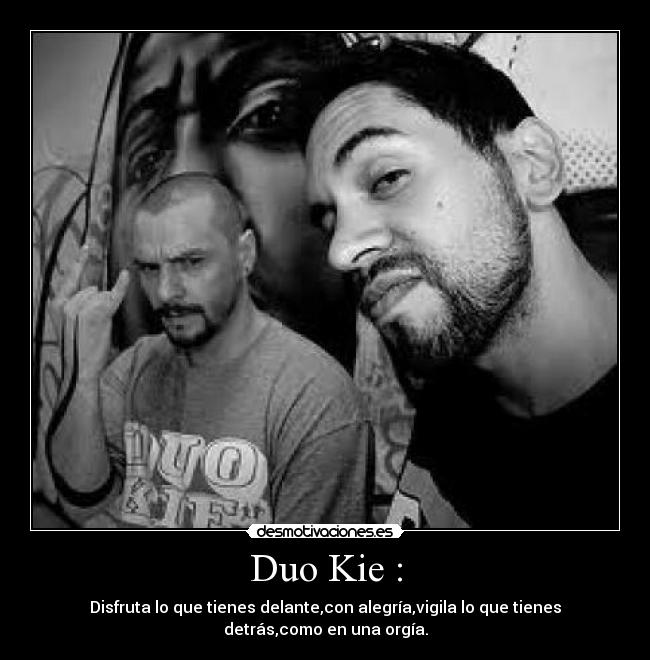 Duo Kie : -