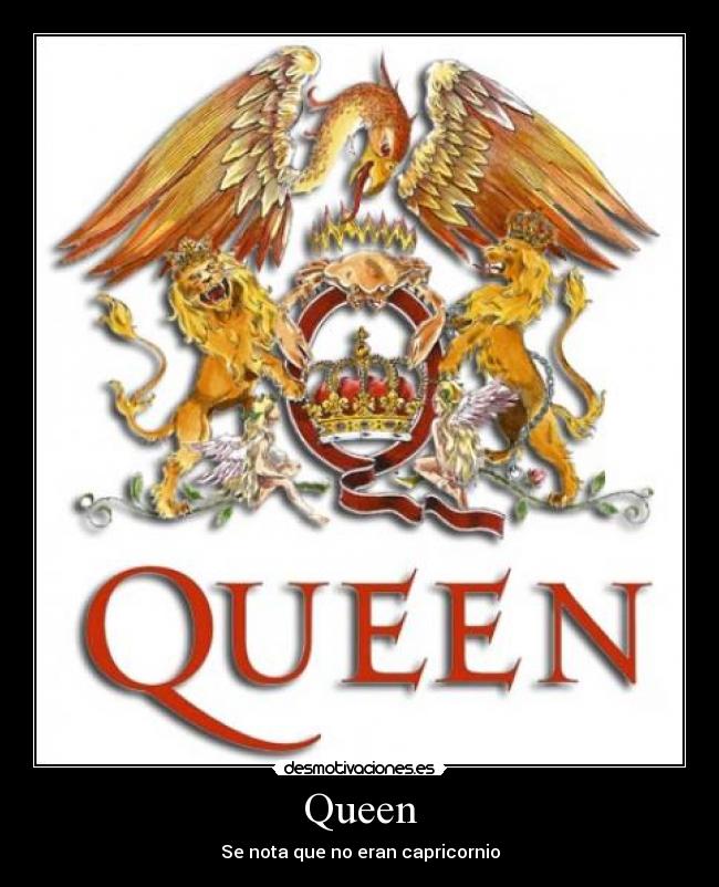 Queen - Se nota que no eran capricornio
