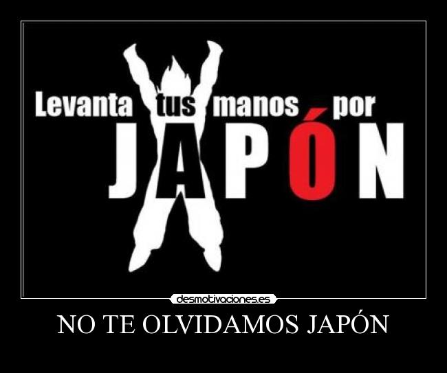 NO TE OLVIDAMOS JAPÓN - 