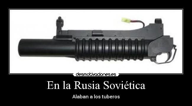En la Rusia Soviética - Alaban a los tuberos