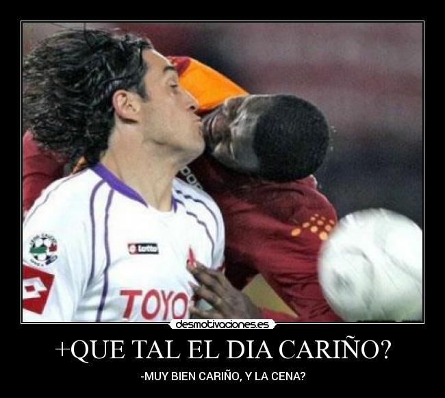 +QUE TAL EL DIA CARIÑO? - 