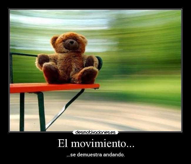 El movimiento... - 