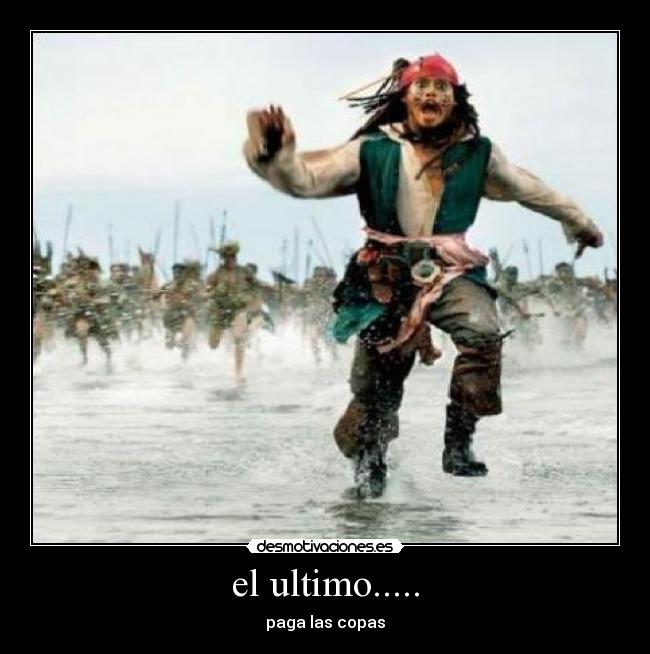 el ultimo..... -