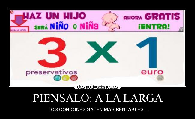 PIENSALO: A LA LARGA -
