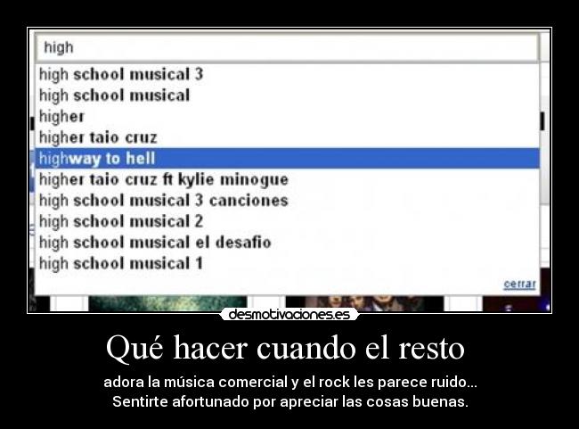 Qué hacer cuando el resto - adora la música comercial y el rock les parece ruido...
Sentirte afortunado por apreciar las cosas buenas.