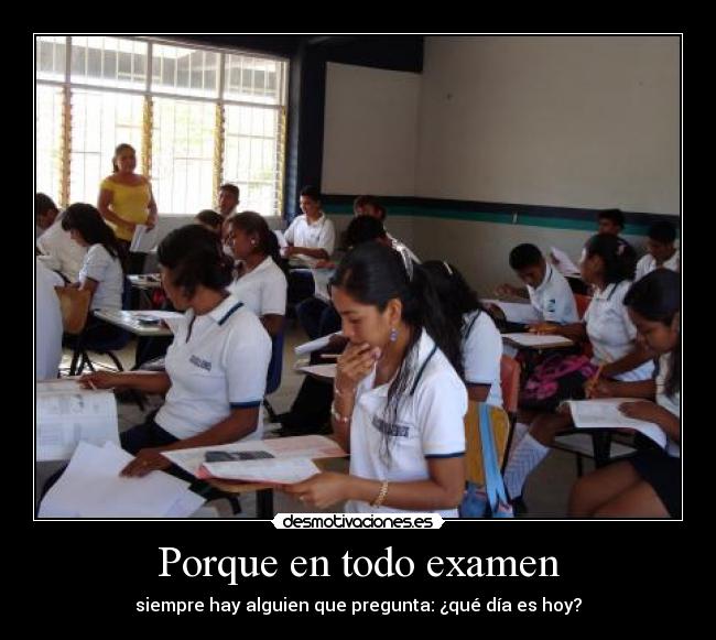 Porque en todo examen -