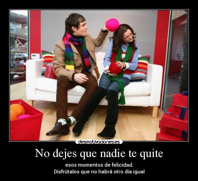 No dejes que nadie te quite - 