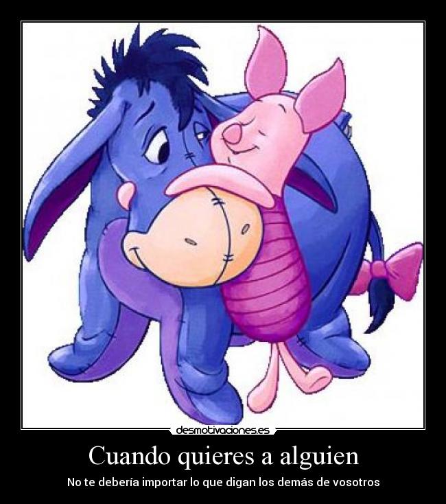 Cuando quieres a alguien - 