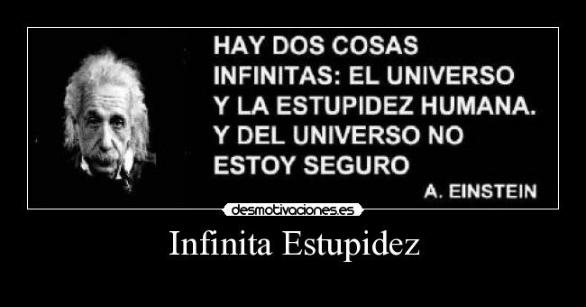 Infinita Estupidez -