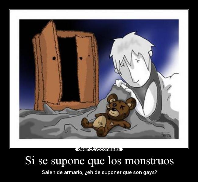 Si se supone que los monstruos - 