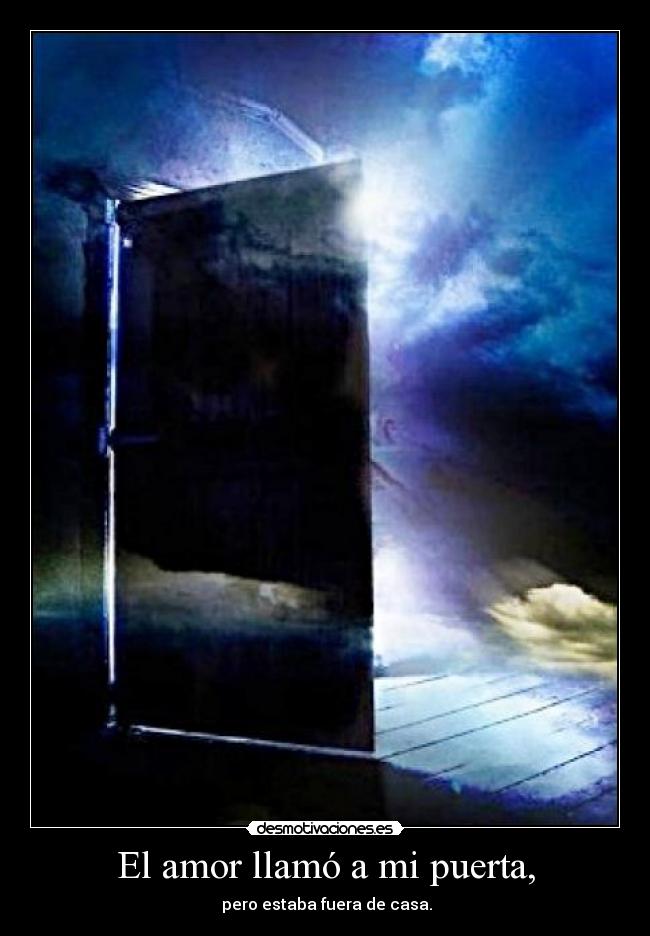 carteles amor amor llamar puerta fuera casa desmotivaciones